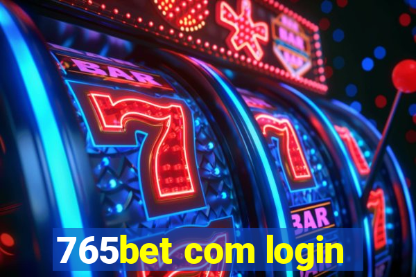 765bet com login