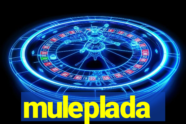 muleplada