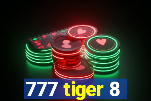 777 tiger 8