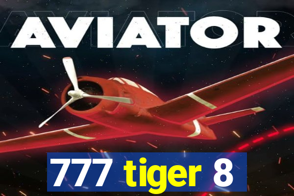 777 tiger 8