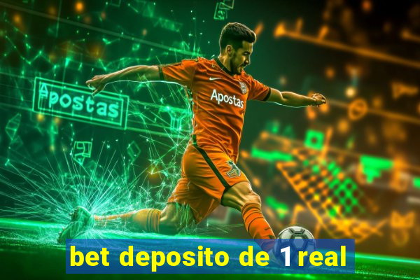 bet deposito de 1 real