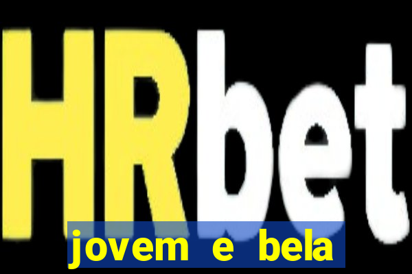 jovem e bela dublado download