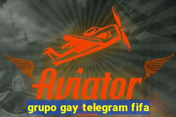 grupo gay telegram fifa