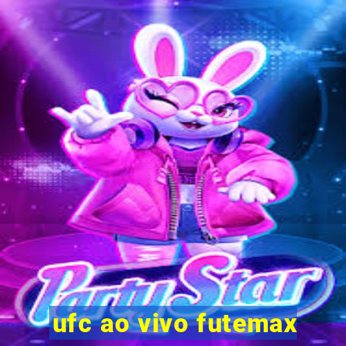 ufc ao vivo futemax