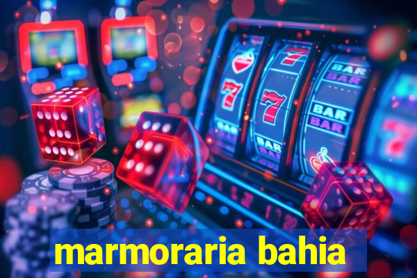 marmoraria bahia