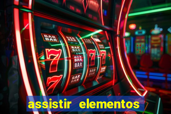 assistir elementos filme completo dublado drive