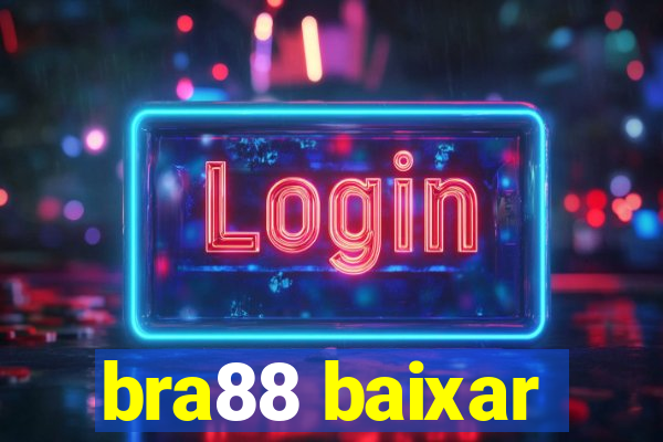 bra88 baixar