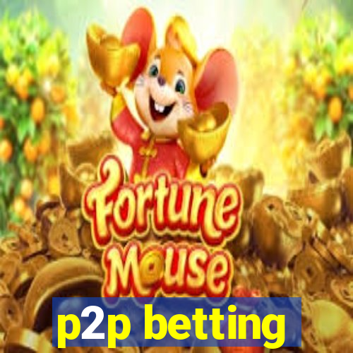 p2p betting