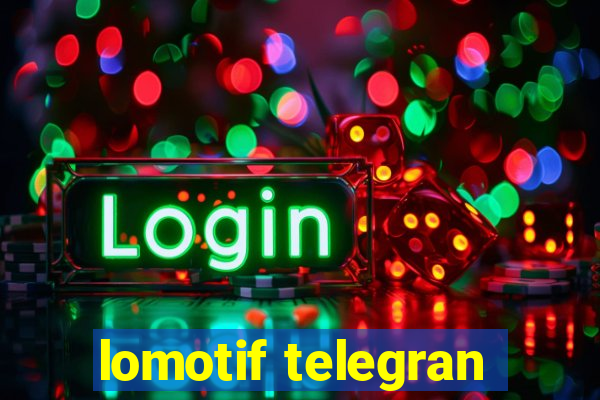 lomotif telegran