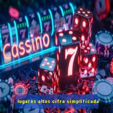 lugares altos cifra simplificada