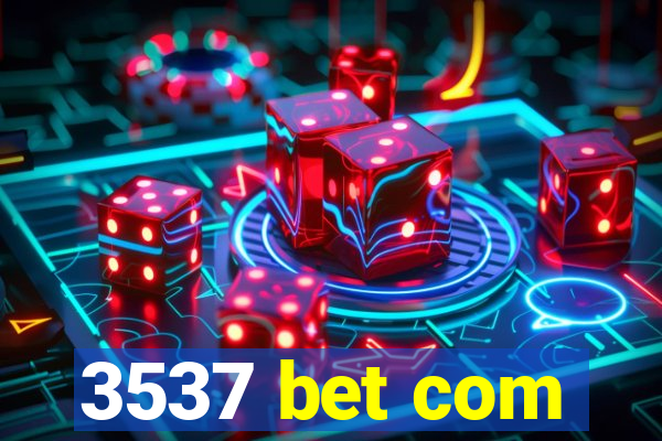 3537 bet com