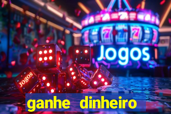 ganhe dinheiro jogando games