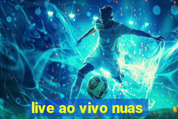 live ao vivo nuas