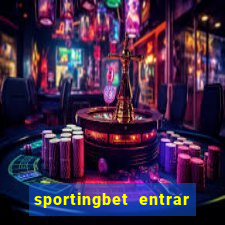 sportingbet entrar na minha conta