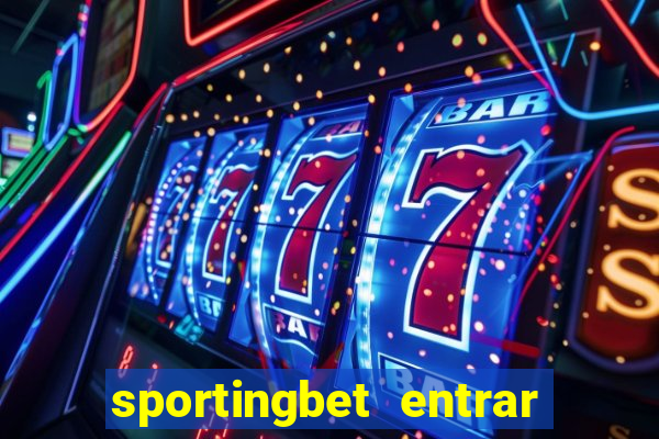 sportingbet entrar na minha conta