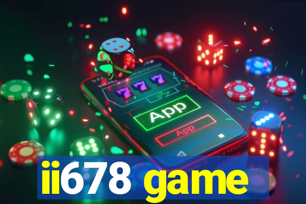 ii678 game