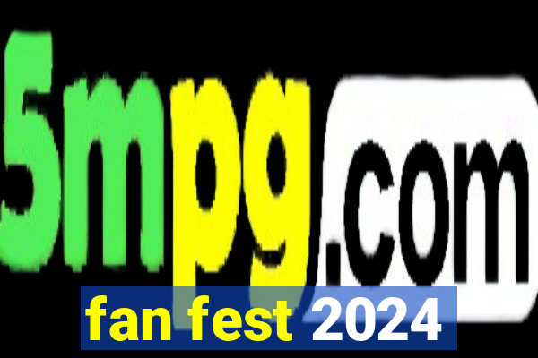 fan fest 2024