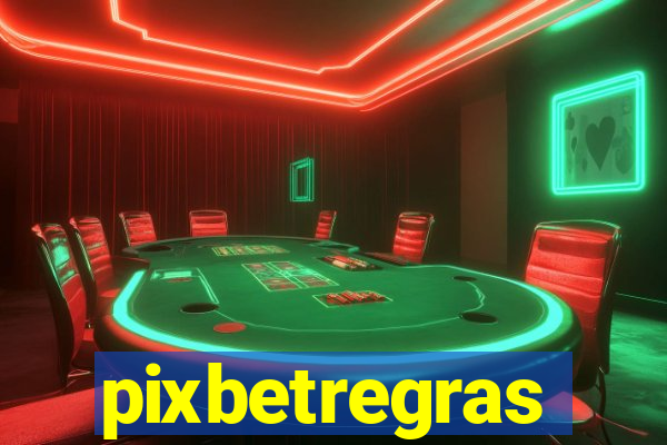 pixbetregras