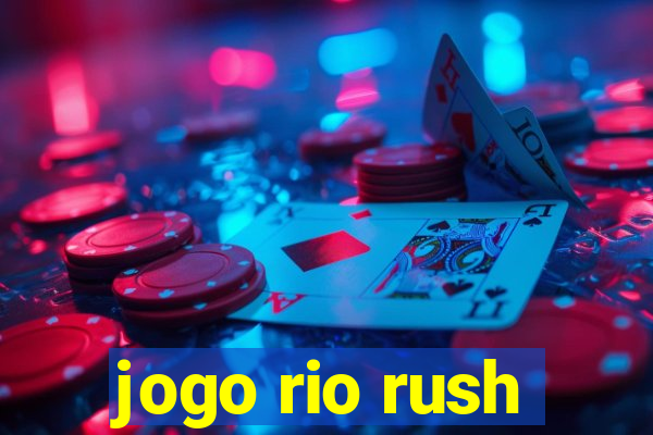 jogo rio rush