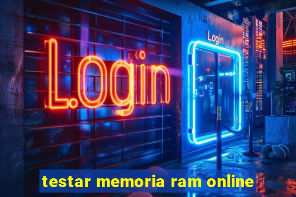 testar memoria ram online