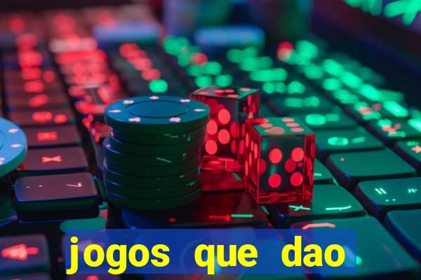 jogos que dao dinheiro ao se cadastrar