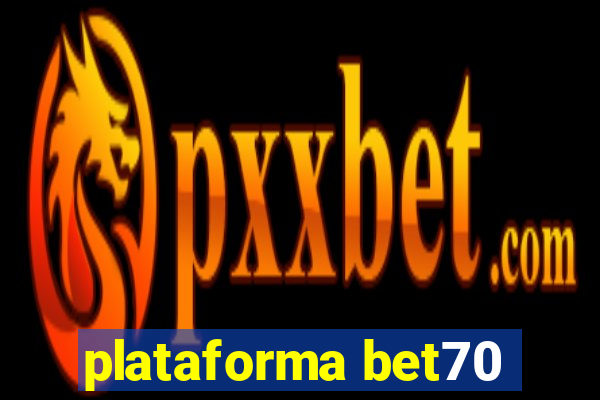 plataforma bet70