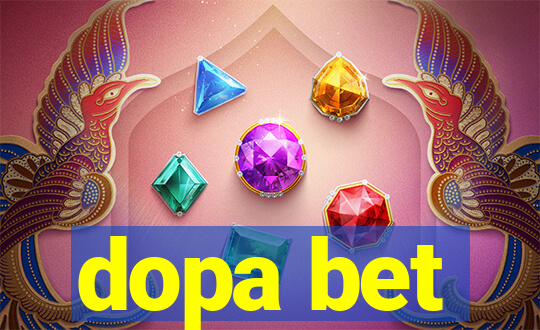 dopa bet