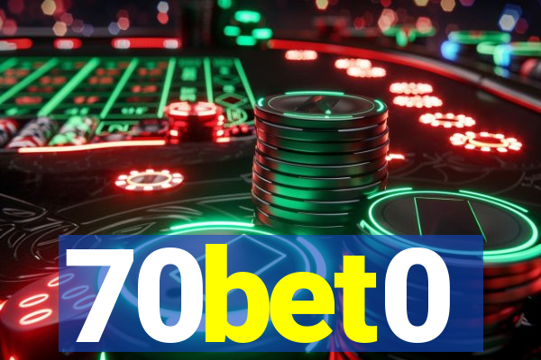 70bet0