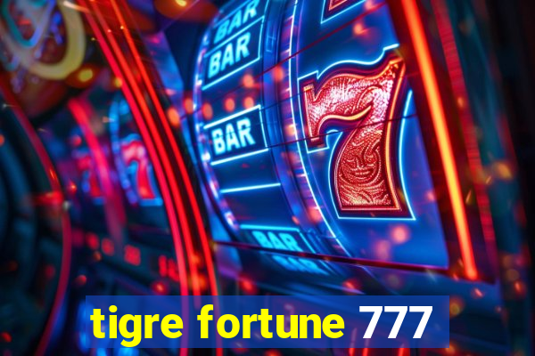 tigre fortune 777