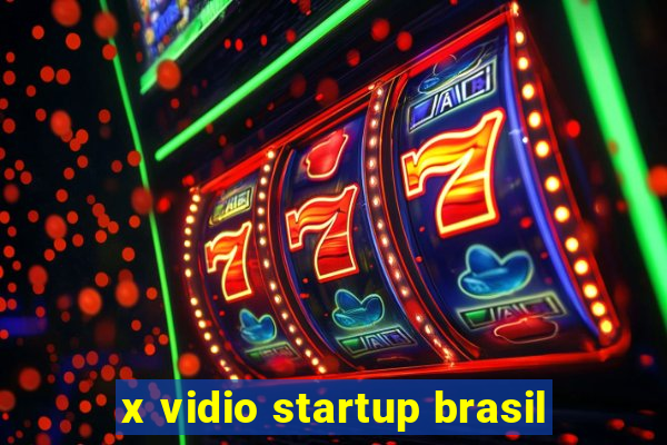 x vidio startup brasil