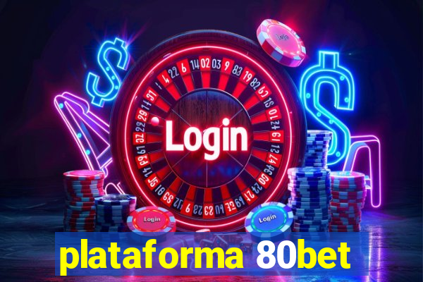 plataforma 80bet