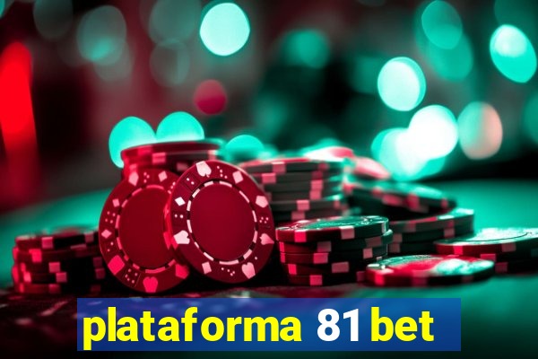 plataforma 81 bet