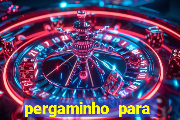 pergaminho para escrever dentro