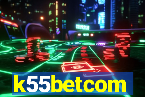 k55betcom