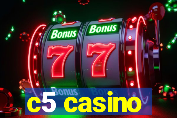 c5 casino