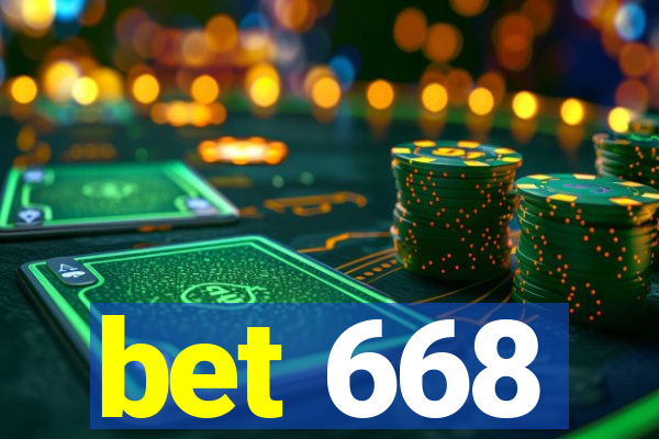 bet 668