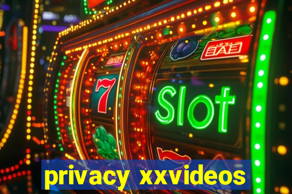 privacy xxvideos