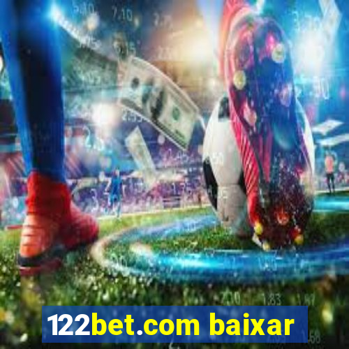 122bet.com baixar