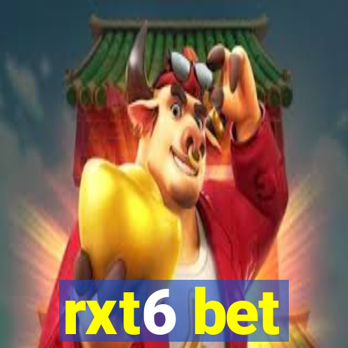 rxt6 bet