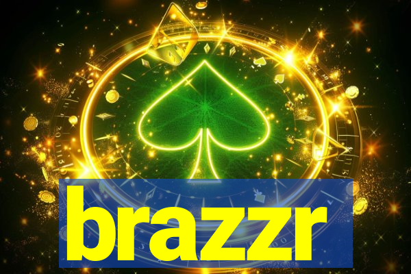 brazzr