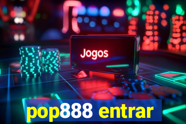 pop888 entrar