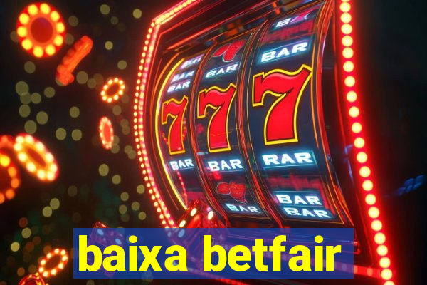 baixa betfair