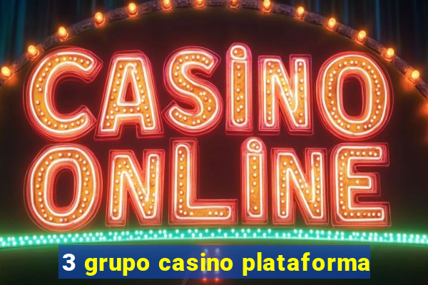 3 grupo casino plataforma