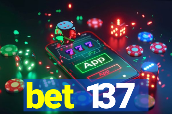 bet 137