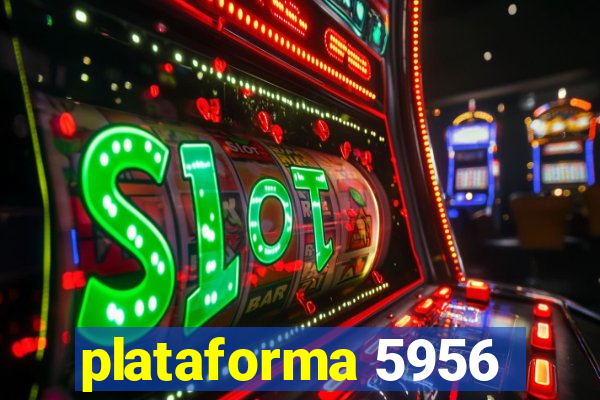 plataforma 5956