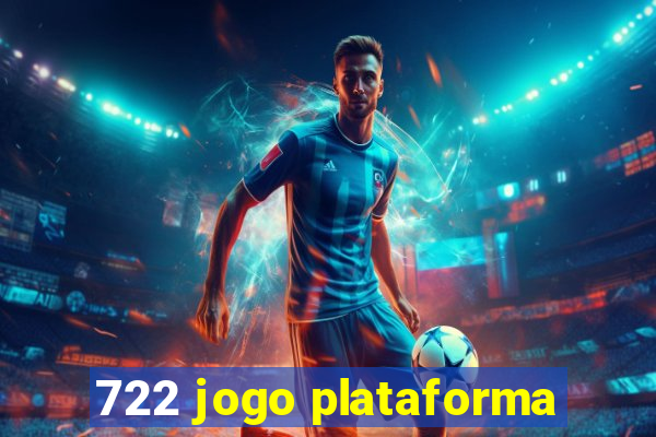 722 jogo plataforma