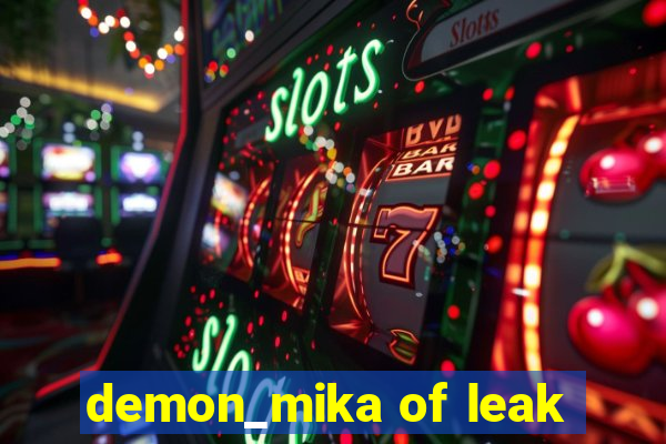 demon_mika of leak