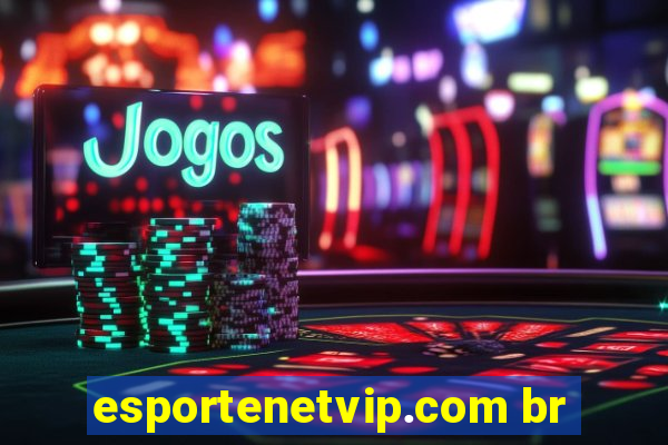 esportenetvip.com br