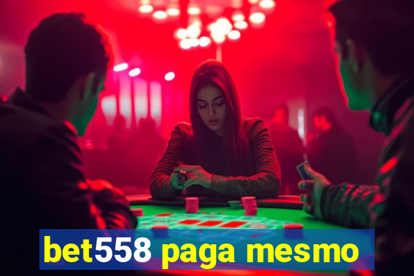 bet558 paga mesmo