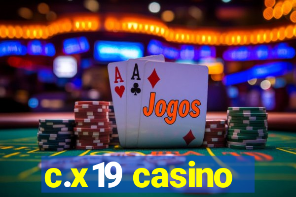 c.x19 casino